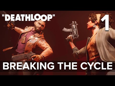 [1] Breaking The Cycle (Let’s Play Deathloop (PC) w/ GaLm)