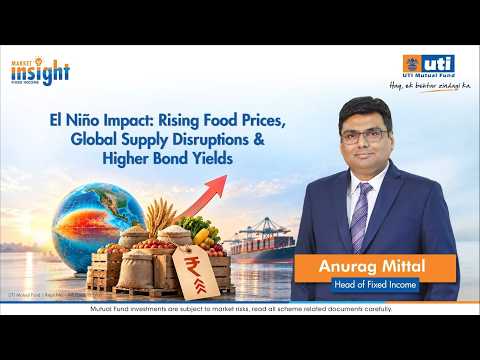 El Niño impact: Rising food prices, global supply disruptions and higher bond yields
