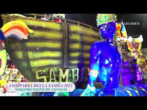Comparsa Bella Samba 2022 - Segunda noche de carnaval