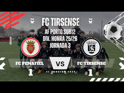 AF PORTO SUB12 25/26 DIV. HONRA - FC PENAFIEL vs FC TIRSENSE - JORNADA 3