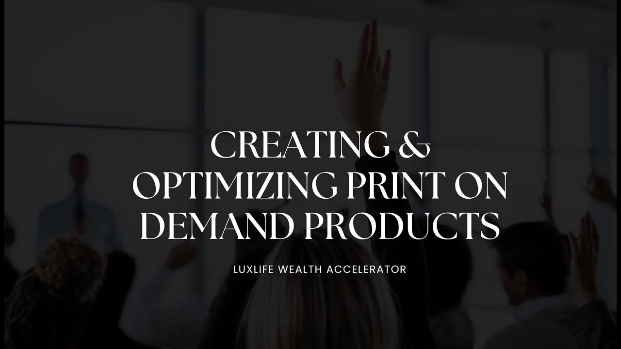 Creating & Optimizing Print on Demand Products