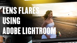 How to Create a Lens Flare in Adobe Lightroom Tutorial