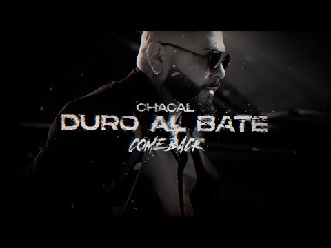 Chacal - DURO AL BATE [Official Video] ????????COMEBACK