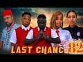 LAST CHANCE EPISODE 82