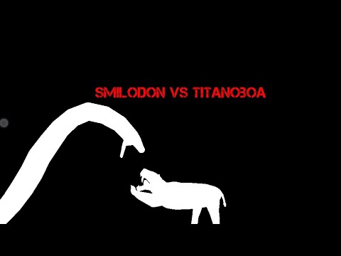 Smilodon Vs Titanoboa