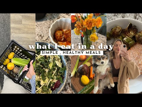 what i eat in a day, simple healthy meals + grocery haul