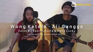 Download lagu Wong Ketelu - Ali Gangga (Cover) Ganis Lusyfa ft Itonk Lucky | Tarling Akustik mp3