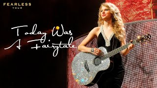 Taylor Swift - Today Was A Fairytale (Live on the Fearless Tour) | Full Performance
