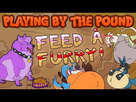 Playing by the Pound | Feed-A-Furry
