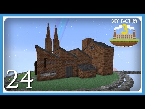FTB Sky Factory 3 | Factory Exterior! | E24 (Modded Skyblock Minecraft 1.10.2)