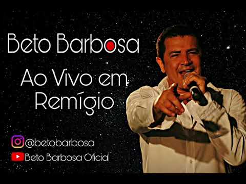 Beto Barbosa Ao Vivo em Remígio