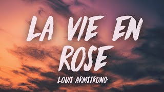 Louis Armstrong - La vie en rose (Lyrics)
