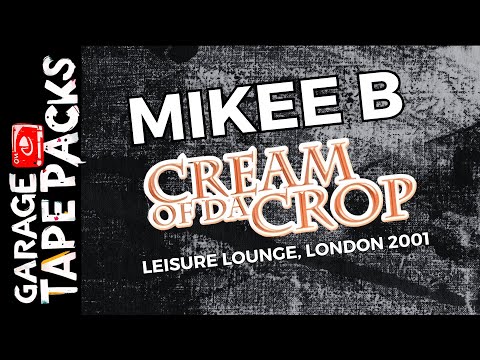 Mikee B | Cream Of Da Crop | Volume 1 2001 | Garage Tape Packs