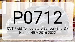 DTC P0712: CVT Fluid Temperature Sensor (Short) - Honda HR-V 2016-2022