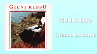 GIUNI RUSSO - OCEANO D'AMORE