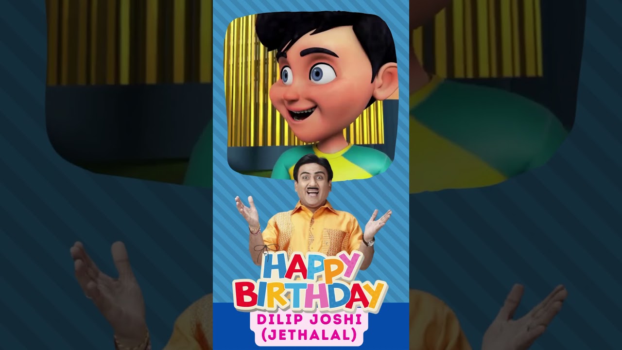 Happiest Birthday to Dilip Joshi (Jethalal) 🥳🤩🍰🎂Share your favorite dialogue/moments of Jethalal