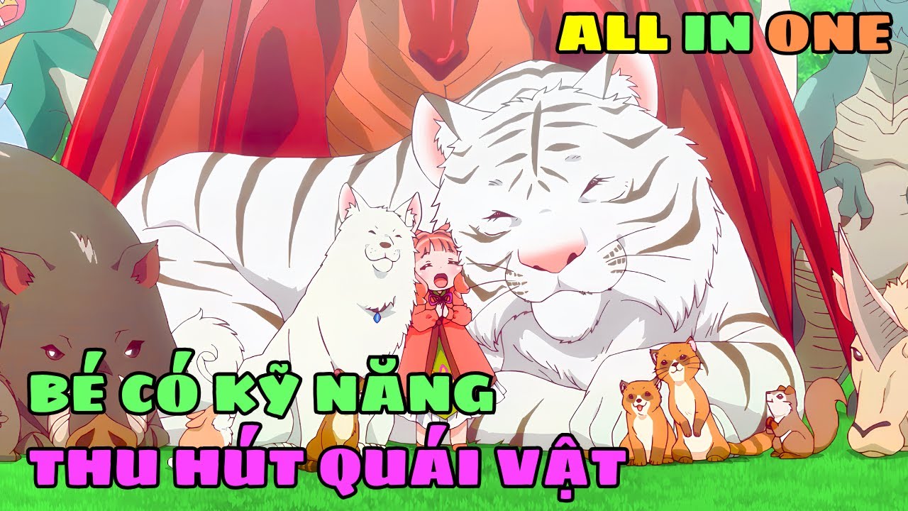 Tôi Chuyển Sinh Thành Cô Bé Quý Tộc Với Kỹ Năng Thu Hút Quái Vật | Review Phim Anime