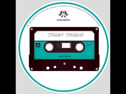 Drunky Daniels - Blaze It Up (MATERIALISM 061)