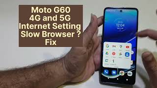 Moto G60 Internet Setting Slow 4G and 5G Data Setting