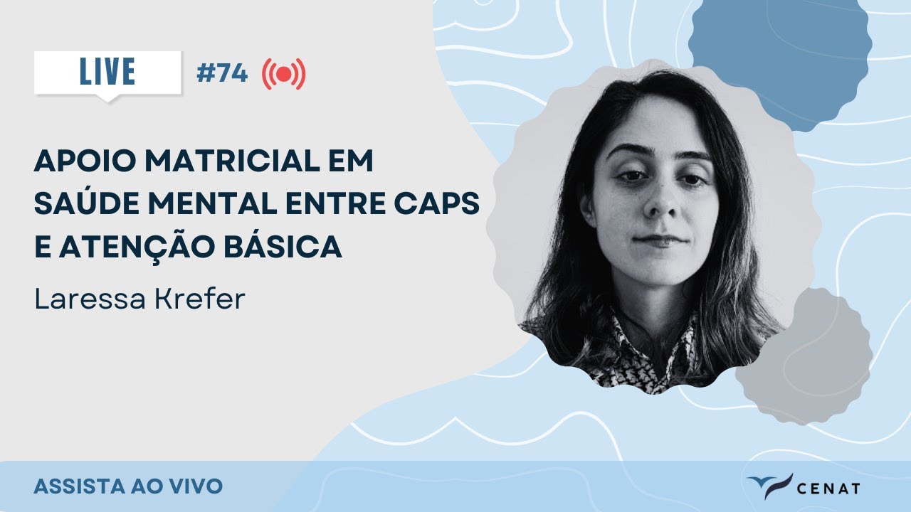 #74. Apoio Matricial em Saúde Mental entre CAPS e Atenção Básica
