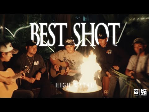 High Watah - Best Shot (Official Lyric Video)