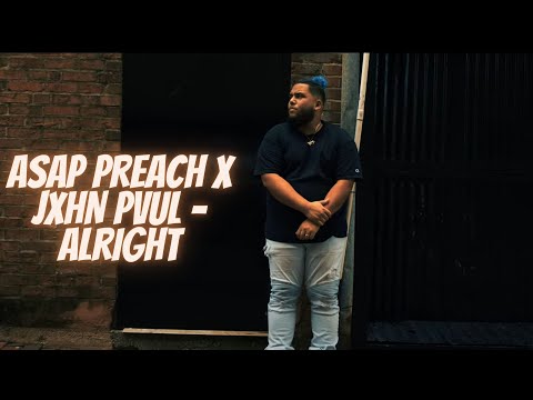 ASAP Preach x JXHN PVUL - Alright (Official Music Video) 2019 REACTION