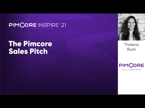 The Pimcore Sales Pitch | Pimcore - Pimcore Inspire 2021