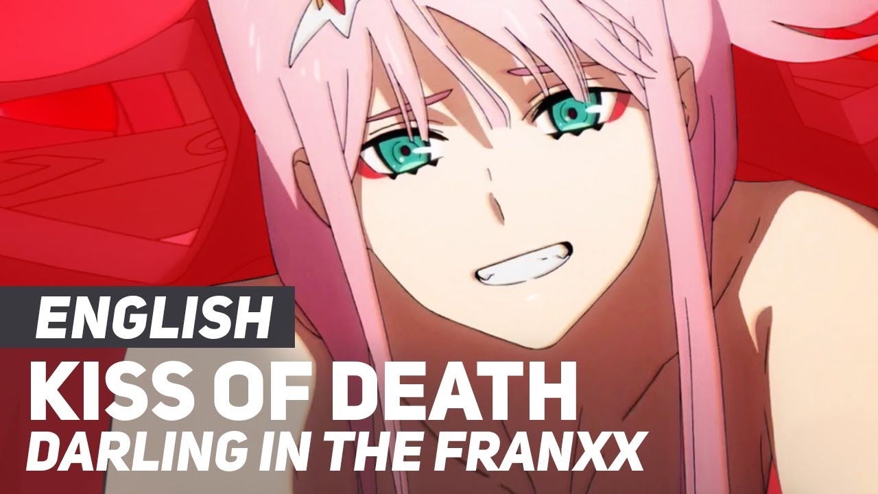 DARLING in the FRANXX - "Kiss of Death" OP/Opening | ENGLISH Ver | AmaLee