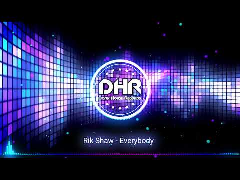 Rik Shaw - Everybody - DHR