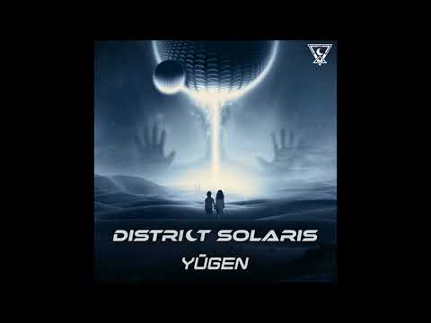 District Solaris - Yūgen (Original Mix)