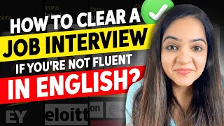 5 Tips to Ace Your Interview If You Are Not Fluent in English | How to Clear your job interviews