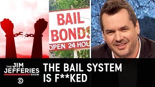 Why We Badly Need Bail Reform in America - The Jim Jefferies Show