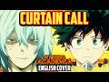My Hero Academia Opening 13 Curtain Call English Dub Cover Song By NateWantsToBattle
