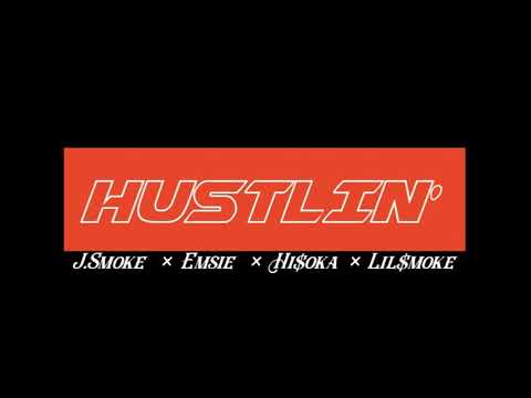 HUSTLIN' - J.Smoke Ft. Hi$oka, Emsie, LilSmoke (Prod. By Laykx)