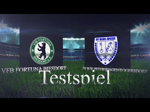 [Testspiel] VFB FORTUNA BIESDORF - SV B.W. PETERSHAGEN/EGGERSDORF