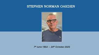 The Funeral Service of Stephen Norman Oakden | 11am 14th of November 2025