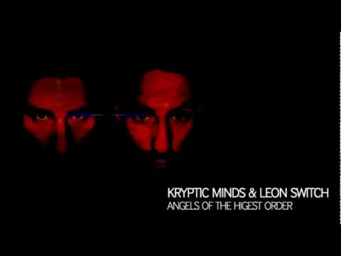 Kryptic Minds & Leon Switch - Angels of the Higest Order