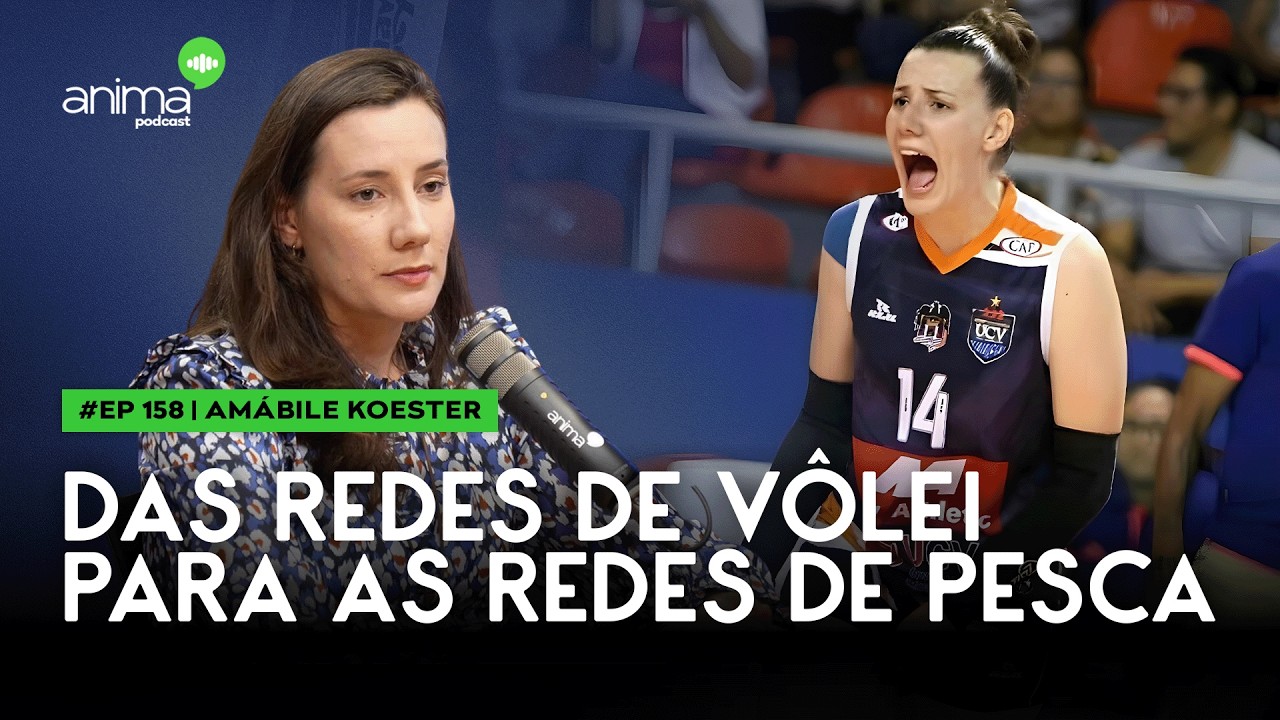 Das redes de vôlei para as redes de pesca  | Ep. #159 | com Amábile Tereza Koester