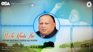 Wohi Khuda Hai  Nusrat Fateh Ali Khan  complete fu