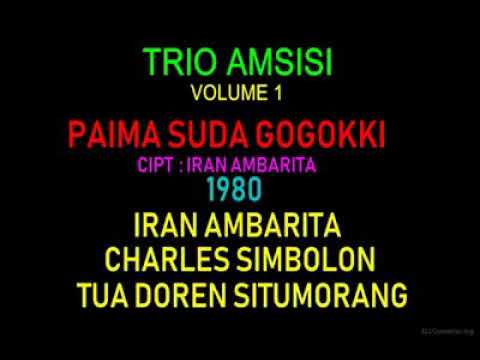 Trio Amsisi - Paima suda gogokki (Cipt.Iran Ambarita) Lagu lama tahun 1980