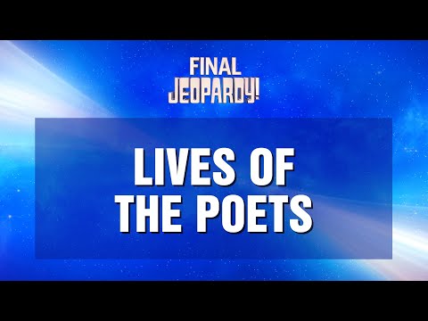 Lives Of The Poets | Final Jeopardy! | JEOPARDY!