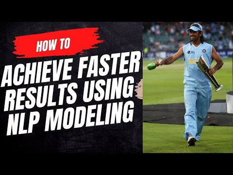 how to achieve great success? What is NLP's Modeling technique? How to achieve faster results?