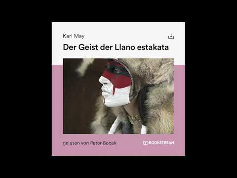 Der Geist der Llano estakata – Karl May | Teil 2 von 2 (Roman Klassiker – Komplettes Hörbuch)