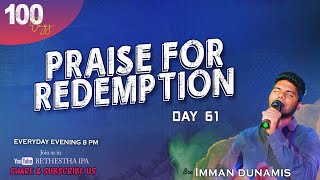 #61 Praise for Redemption | Day 61 | Bro Imman Dunamis, Good Samaritan Church - Sankarankovil