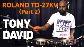 Video thumbnail for Roland TD-27KV (Part 2) with Tony David by Tony David Official Malaysia