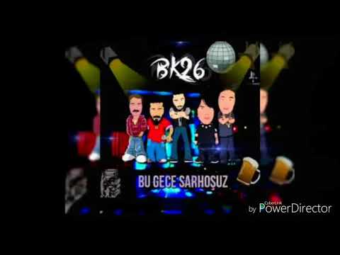 BK26-Bu Gece Sarhoşuz (Sözleriyle)