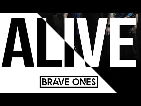 Brave Ones-Alive (Official Music Video)