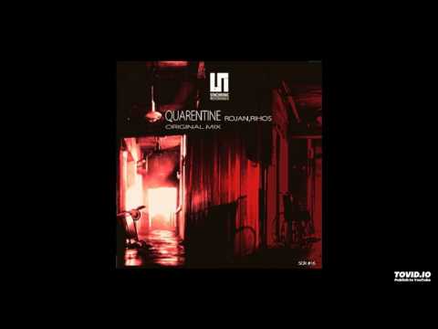 Rojan & Rihos - Quarentine (Original Mix)