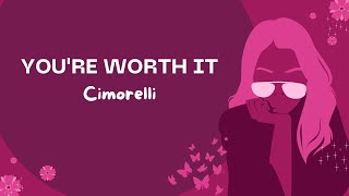 You&#39;re Worth it lyrics- Cimorelli