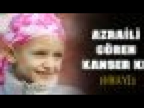 Azrail'i Gören 9 Yaşındaki Kanser Hastası Kızın Hikayesi